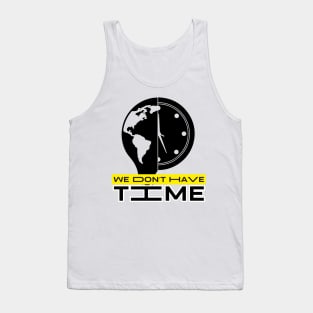 We don´t have time Tank Top